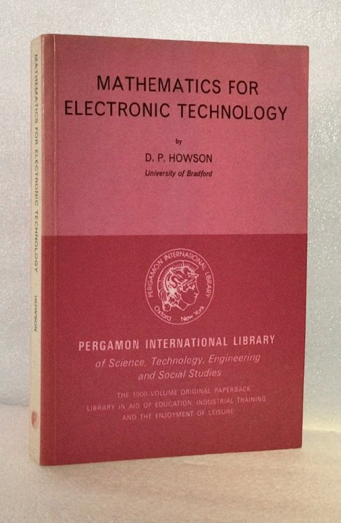 Mathematics for Electronic Technology (Pergamon international library of science, technology, engineering, and social studies)