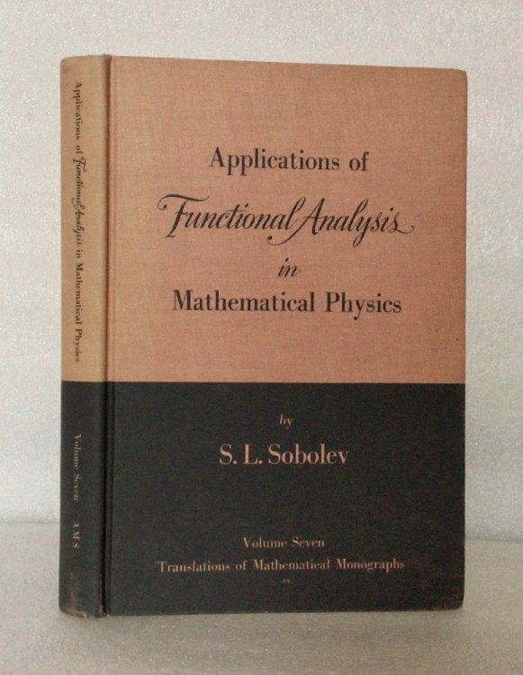 Applications of Functional Analysis in Mathematical Physics [Hardcover] Sobolev, S.L.