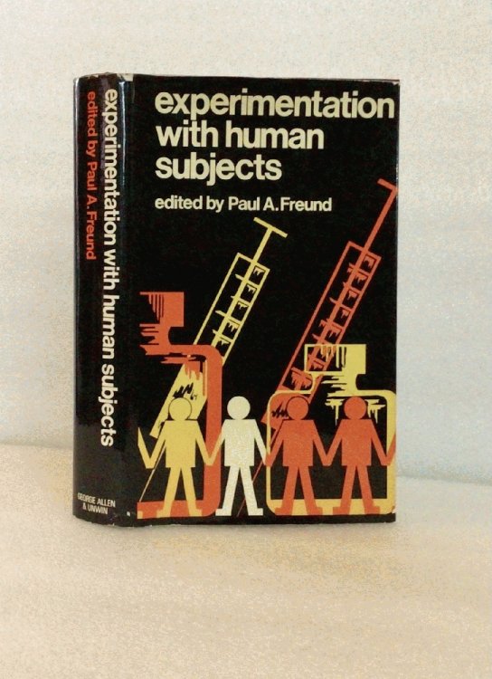Experimentation with Human Subjects; Freund, Paul Abraham