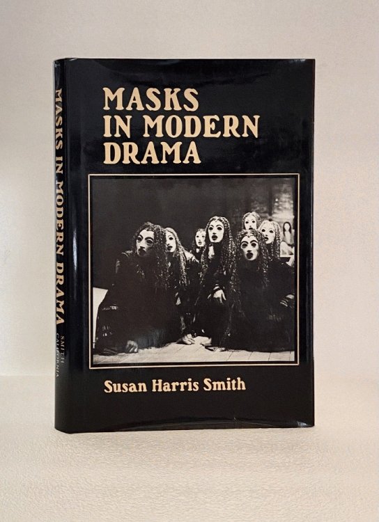 Masks in Modern Drama Smith, Susan Valeria Harris