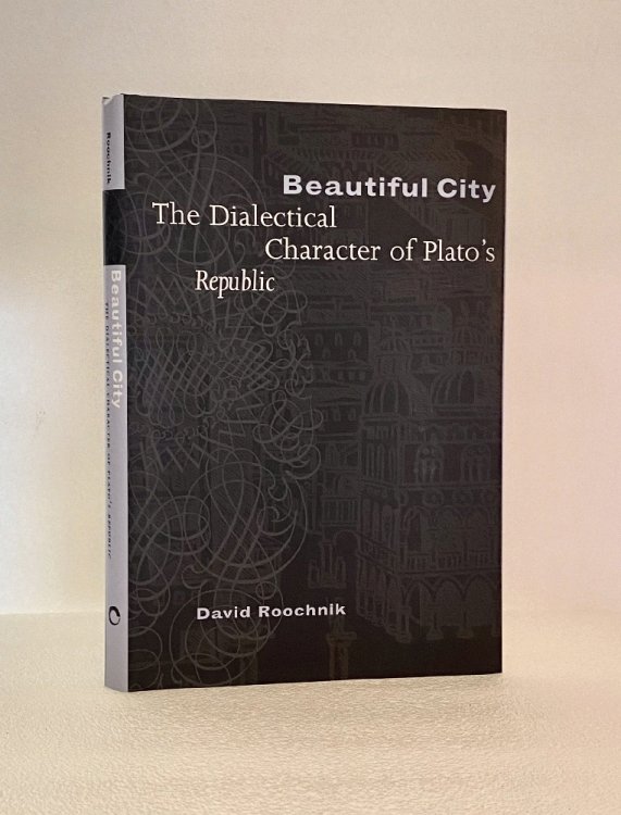 Beautiful City: The Dialectical Character of Plato's 