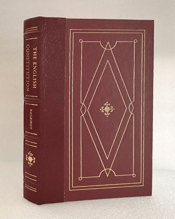 The Works of Walter Begehot: the English Constitution