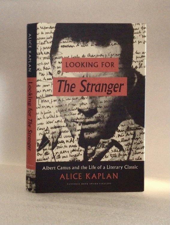 Looking for The Stranger: Albert Camus and the Life of a Literary Classic