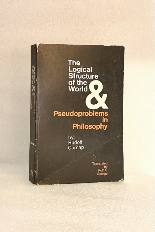 The Logical Structure of the World and Pseudo Problems of Philosophy