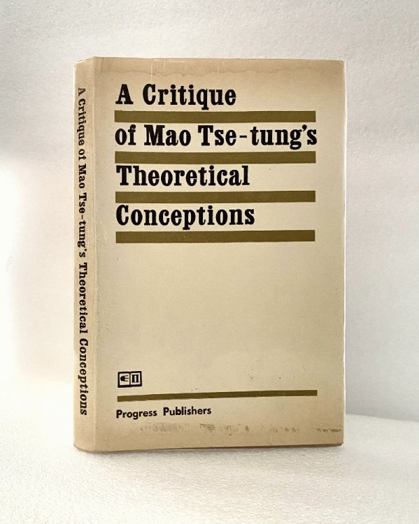 Critique of Mao Tse-tung's Theoretical Conceptions