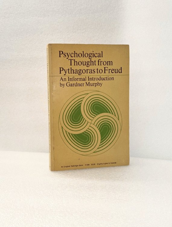 Psychological Thought from Pythagoras to Freud: An Informal Introduction [Paperback] Gardner Murphy