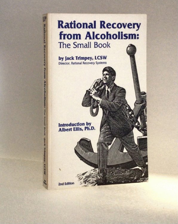 Rational Recovery from Alcoholism: The Small Book