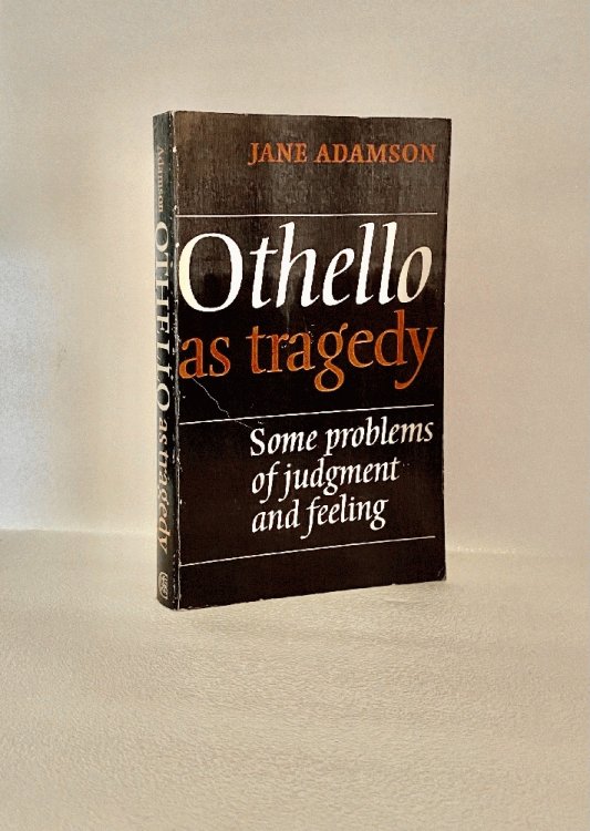 Othello As Tragedy: Some Problems of Judgement and Feeling