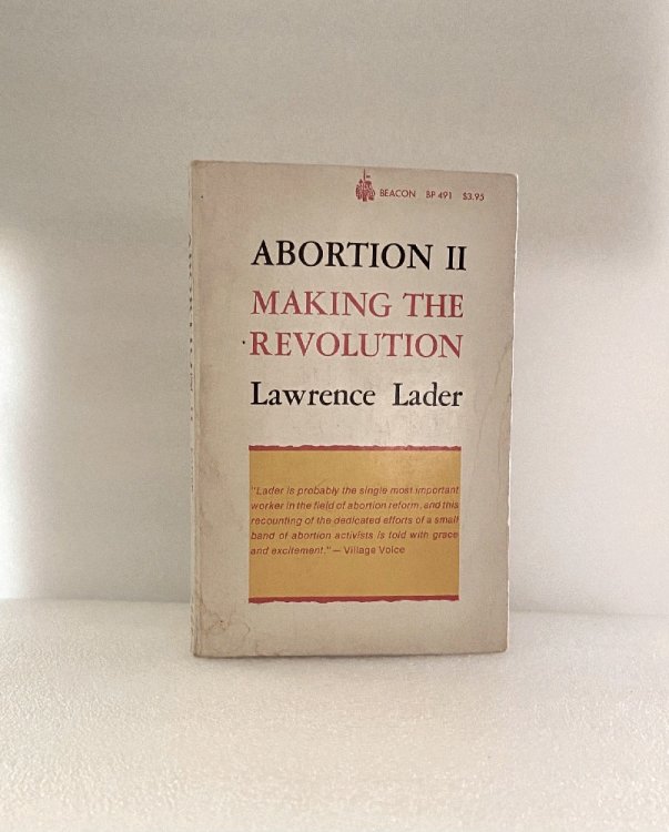 Abortion II: Making the Revolution