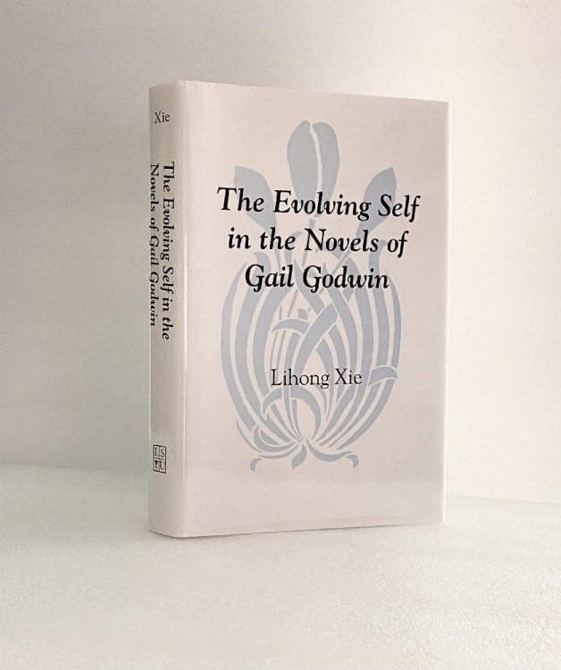 The Evolving Self in the Novels of Gail Godwin (Southern Literary Studies)
