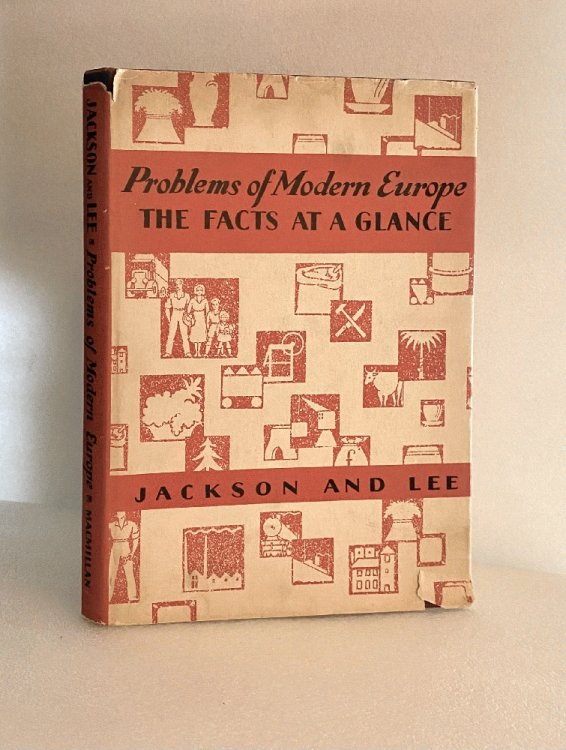 Problems of Modern Europe: The Facts at a Glance [Hardcover] Jackson, J. H. And Lee, Kerry