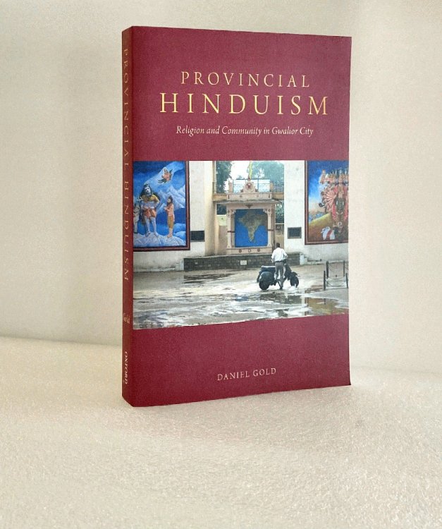 Provincial Hinduism: Religion and Community in Gwalior City