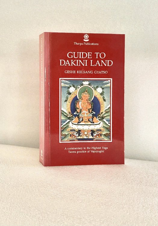Guide to Dakini Land : A Commentary to the Highest Yoga Tantric Ppactice of Vajrayogini