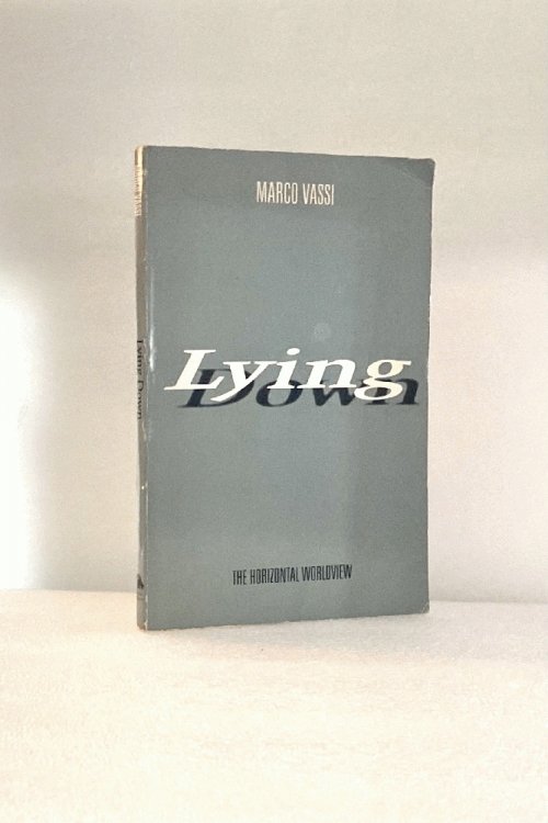 Lying Down: The Horizontal Worldview