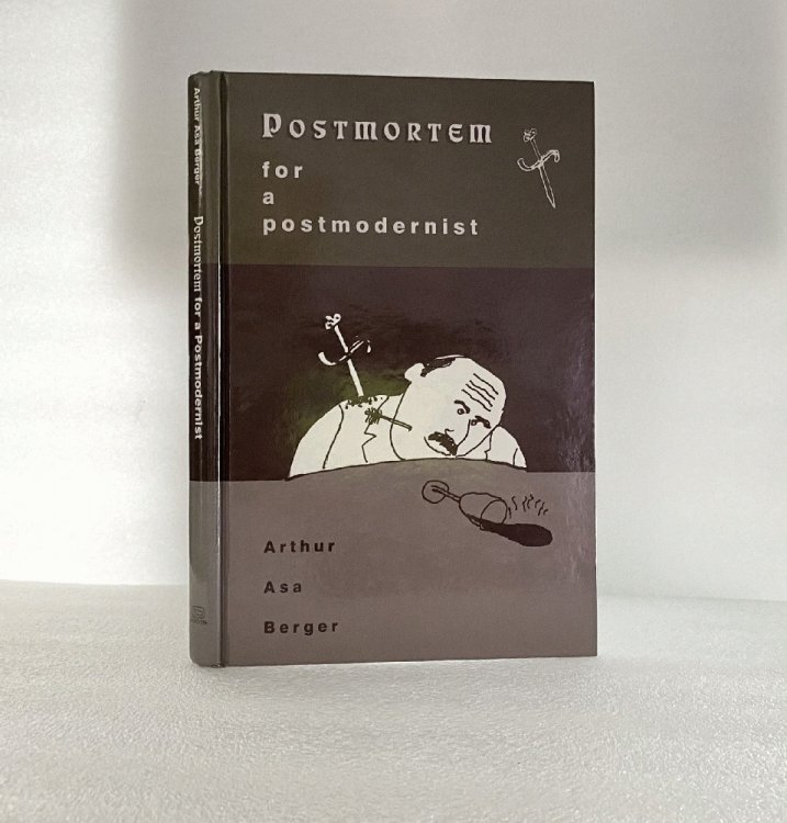 Postmortem for a Postmodernist [Hardcover] Berger San Francisco State University, Arthur Asa