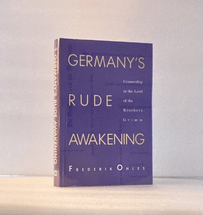 Germany's Rude Awakening: Censorship in the Land of the Brothers Grimm