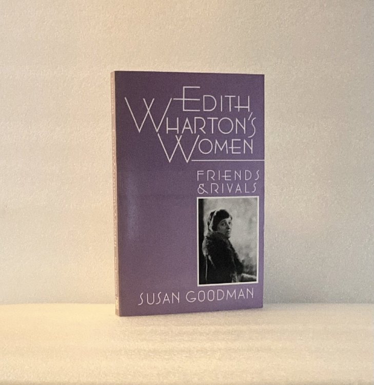 Edith Whartons Women: Friends and Rivals