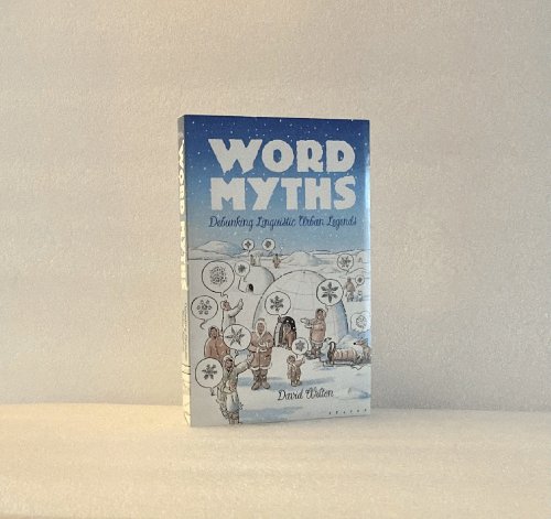 Word Myths: Debunking Linguistic Urban Legends