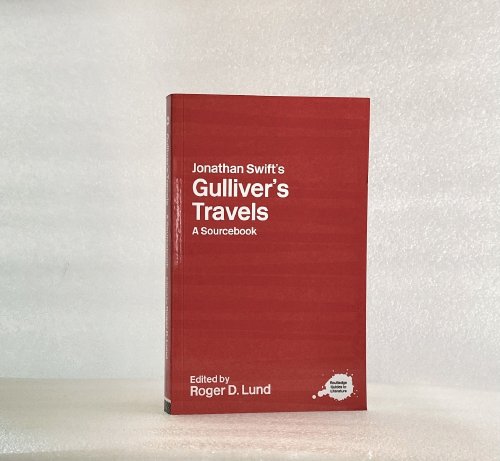 Jonathan Swift's Gulliver's Travels: A Routledge Sourcebook,Routledge Guides to Literature) [Paperback] Lund, Roger D.