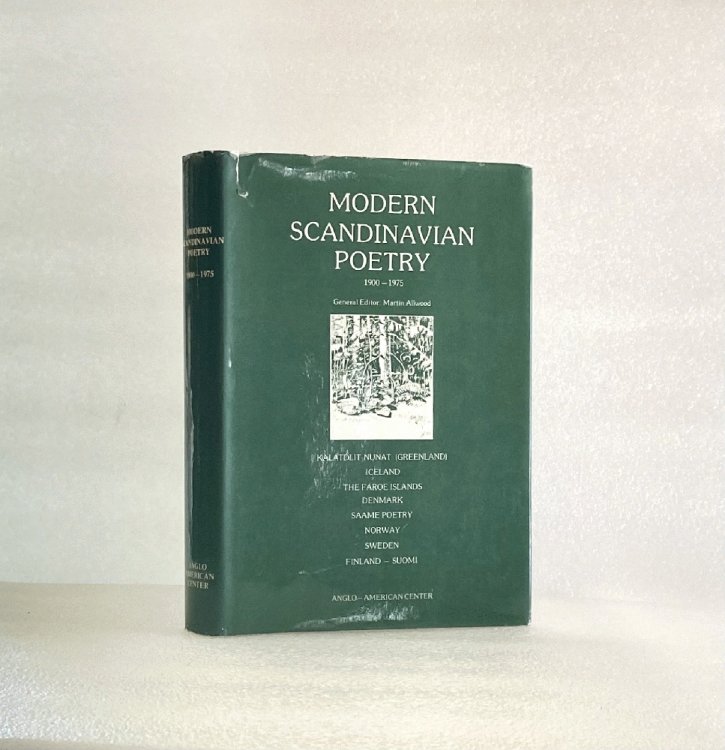 Modern Scandinavian Poetry: The panorama of poetry, 1900-1975 in Kalatdlit-nunat (Greenland), Iceland, the Faroe Islands, Denmark, Saame Poetry, Norway, Sweden, and Finland Allwood, Martin: Editor