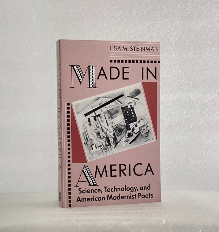 Made in America: Science, Technology, and American Modernist Poets