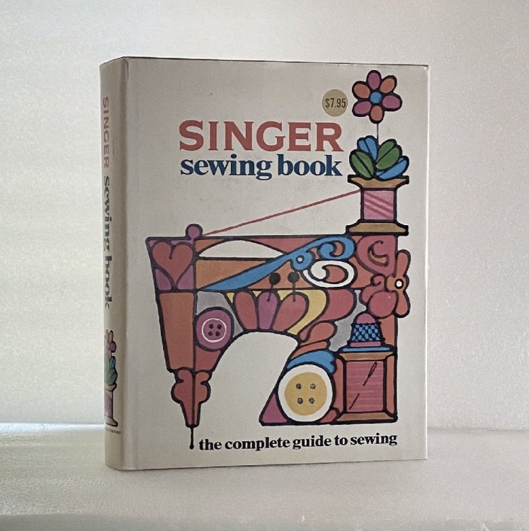 Singer Sewing Book The Complete Guide to Sewing