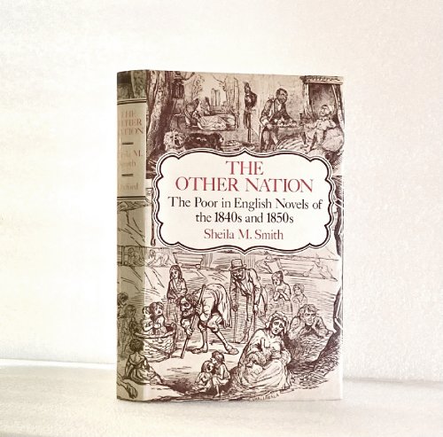 The Other Nation: The Poor in English Novels of the 1840s and 1850s