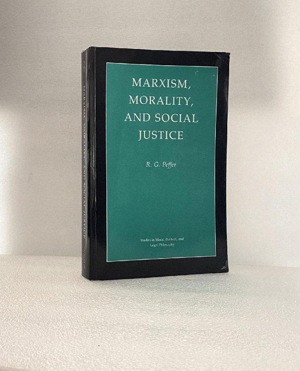 Marxism, Morality, and Social Justice (Studies in Moral, Political, and Legal Philosophy, 57)