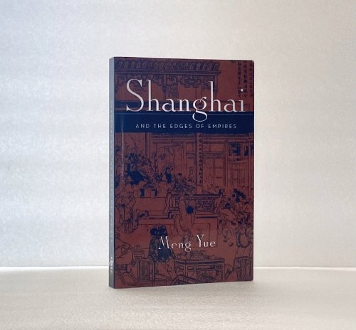 Shanghai and the Edges of Empires