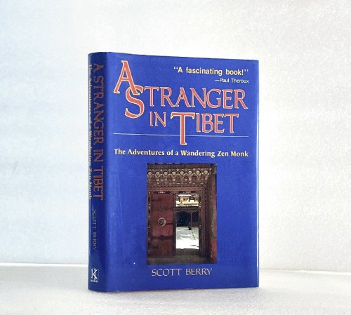 A Stranger in Tibet: The Adventures of a Wandering Zen Monk