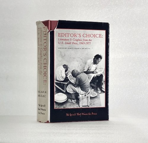 Editor's Choice: Literature & Graphics from the U. S. Small Press, 1965-1977 [Hardcover] SKLAR, Morty & Jim Mulac (editors)
