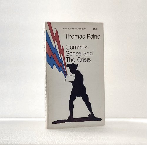 Common sense and The crisis (A Doubleday dolphin master)