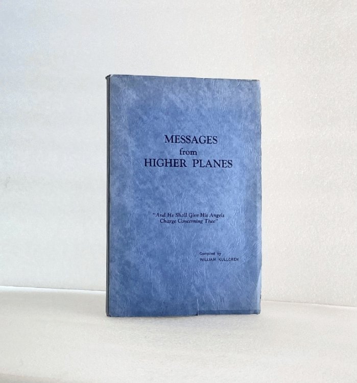 Messages from Higher Planes [Paperback] Kullgren, William