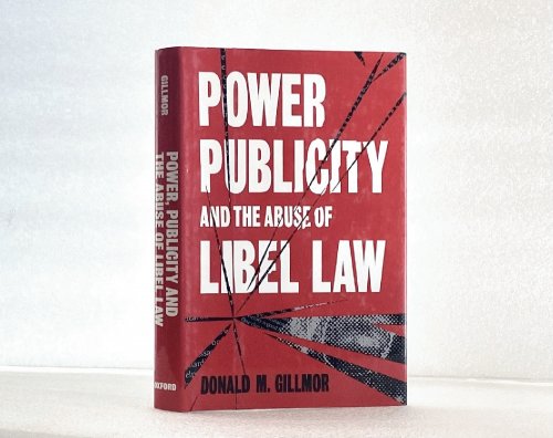 Power, Publicity, and the Abuse of Libel Law