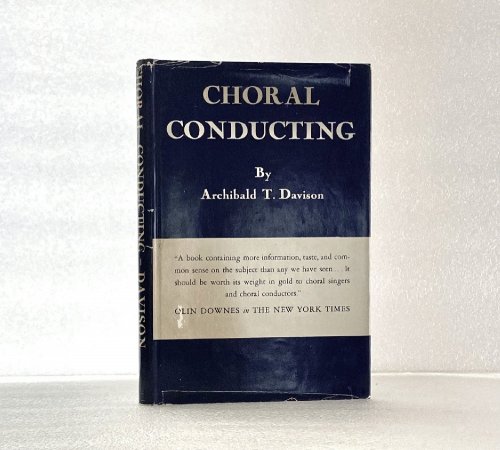 Choral Conducting [Hardcover] Davison, Archibald T
