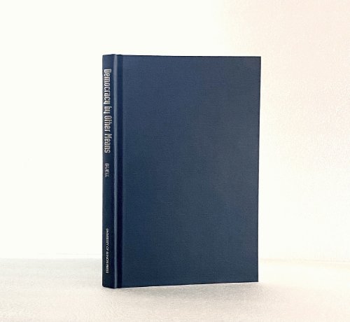 Democracy by Other Means: The Politics of Work, Leisure, and Environment
