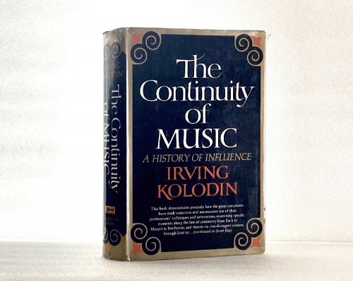 The Continuity of Music: A History of Influence. Irving Kolodin