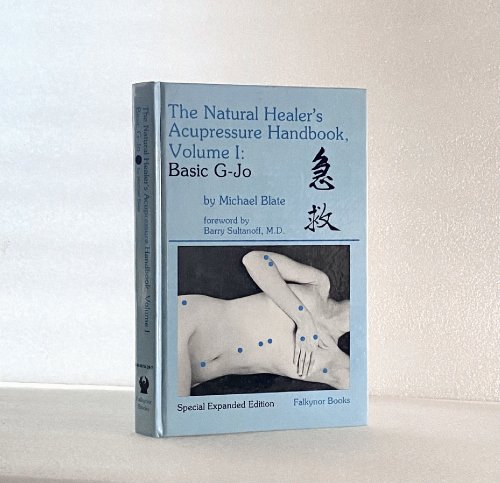 The Natural Healer's Acupressure Handbook Vol. 1