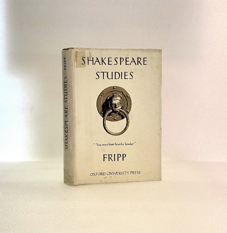 Shakespeare Studies Biographical and Literary [Hardcover] Fripp Edgar I.