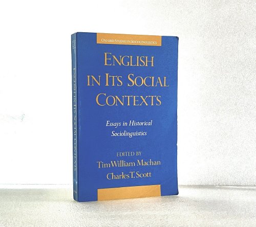 English in Its Social Contexts: Essays in Historical Sociolinguistics (Oxford Studies in Sociolinguistics)