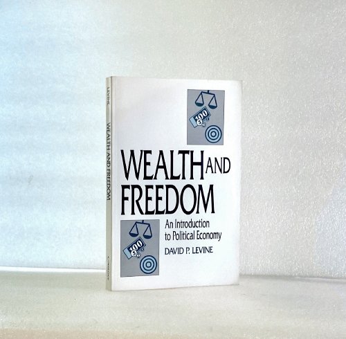 Wealth and Freedom: An Introduction to Political Economy