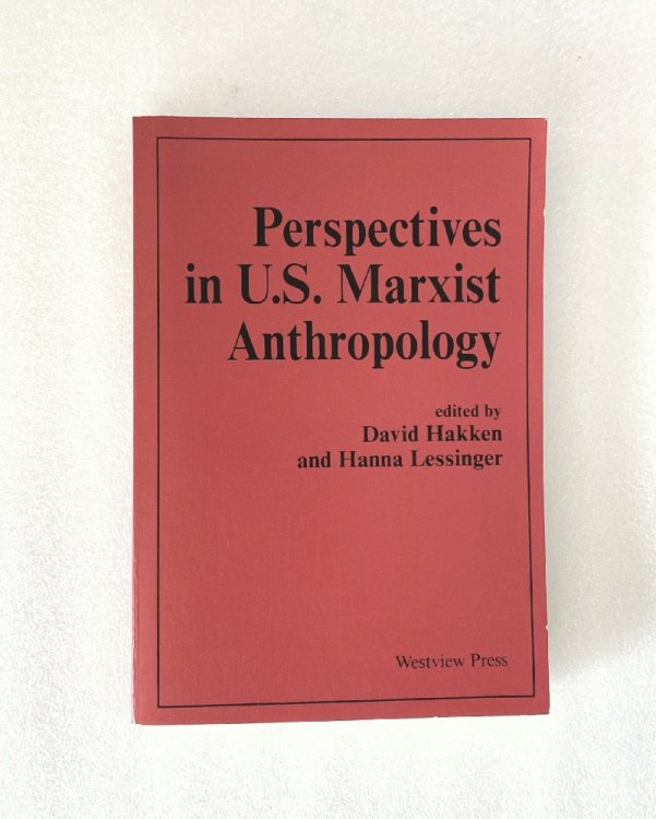 Perspectives In U.S. Marxist Anthropology