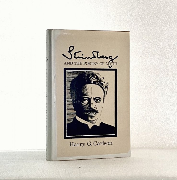Strindberg and the Poetry of Myth Carlson, Harry G.