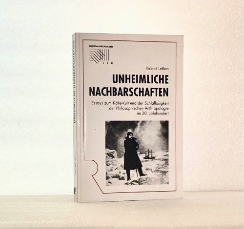 Unheimliche Nachbarschaften: Essays zim Kaltreider-Kult und der Schlaflosigkeit der Philosophischen Anthropologie im 20. Jahrhundert