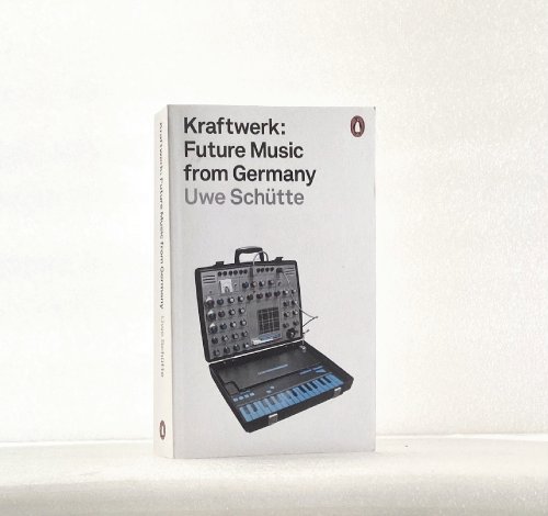 Kraftwerk: Future Music from Germany
