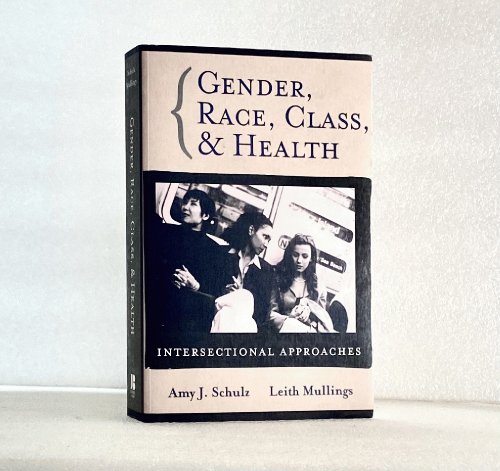 Gender, Race, Class and Health: Intersectional Approaches
