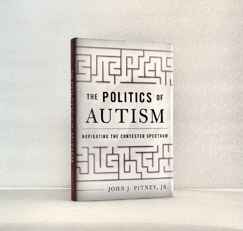 The Politics of Autism: Navigating The Contested Spectrum