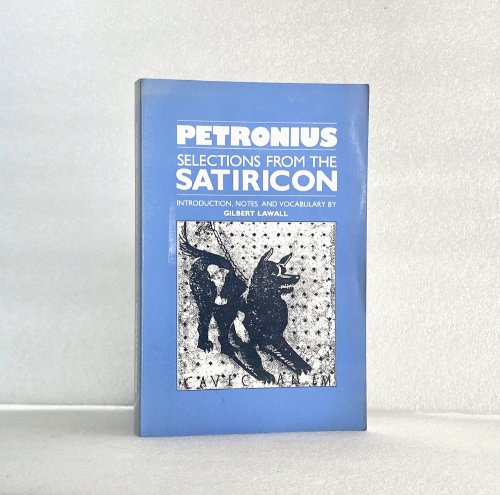 Petronius: Selections from the Satiricon [Paperback] Lawall, Gilbert
