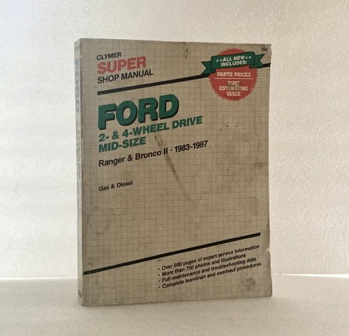 Ford 2- & 4-wheel drive mid-size: Super shop manual : Ranger & Bronco II, 1983-1986 : gas & diesel