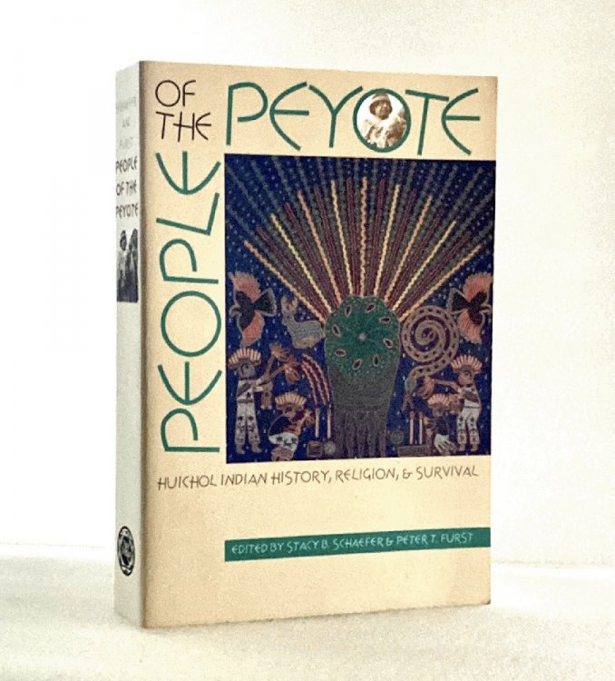 People of the Peyote: Huichol Indian History, Religion, and Survival